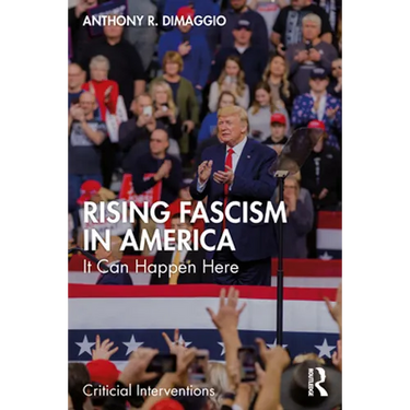 Rising Fascism in America: It Can Happen Here