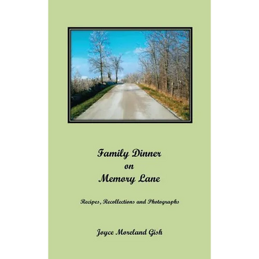 A Family Dinner On Memory Lane: Recipes, Recollections and photographs