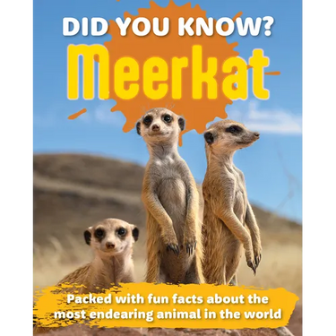 Did You Know? Meerkat: Packed with Fun Facts about the Most Endearing Animal in the World