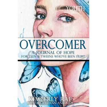Overcomer: For Teens and Tweens Who've Been Hurt
