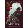 Of Blood and Aether: Harbingers Book One