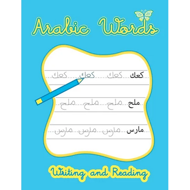 Arabic Words Writing And Reading: Arabic Handwriting Workbook, Learn How To Read And Write Arabic