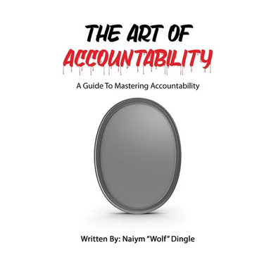The Art of Accountability: A Guide to Mastering Accountability