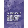 Large-Scale Assessment Issues and Practices: An Introductory Handbook
