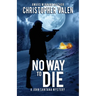 No Way To Die: A John Santana Mystery