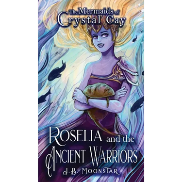 Roselia and the Ancient Warriors