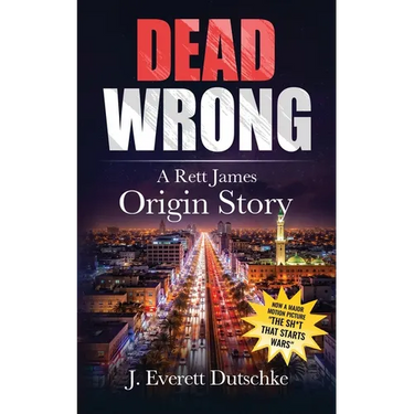 Dead Wrong: A Rett James Origin Story