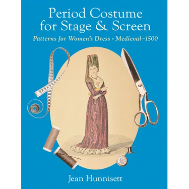 Period Costume for Stage & Screen: Patterns for Women's Dress, Medieval - 1500