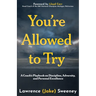 You're Allowed to Try