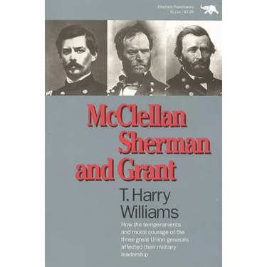 McClellan, Sherman, and Grant