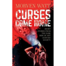 Curses Come Home: Short stories from the dark side of 21st Century society