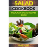 Salad Cookbook: Delicious Salad Recipes Book