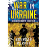 War in Ukraine: An Irishman's Journey