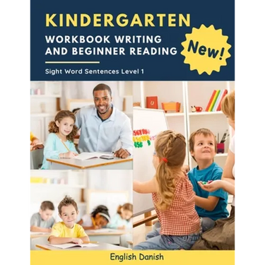 Kindergarten Workbook Writing And Beginner Reading Sight Word Sentences Level 1 English Danish: 100 Easy readers cvc phonics spelling readiness handwr
