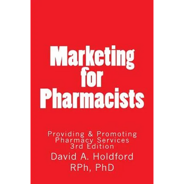 Marketing for Pharmacist: Providing and Promoting Pharmacy Services