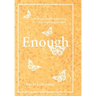 Enough