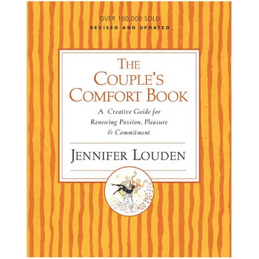 The Couple's Comfort Book: A Creative Guide for Renewing Passion, Pleasure & Commitment