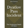 Dyatlov Pass Incident: The Grotesque Death Of Nine