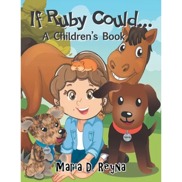 If Ruby Could...: A Children's Book
