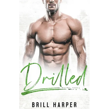 Drilled: A Blue Collar Bad Boys Book