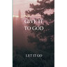 Give it to God
