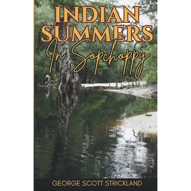 Indian Summers In Sopchoppy
