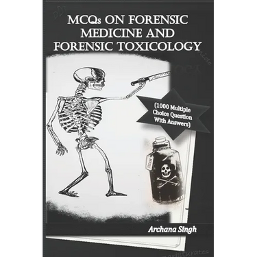 MCQs on Forensic Medicine And Toxicology: 1000 Multiple Choice Questions With Answers