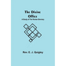 The Divine Office: A Study of the Roman Breviary