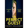 The Perfect Guest: An utterly compelling, page-turning, dark psychological thriller