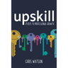 Upskill: 21 Keys to Professional Growth
