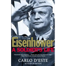 Eisenhower: A Soldier's Life