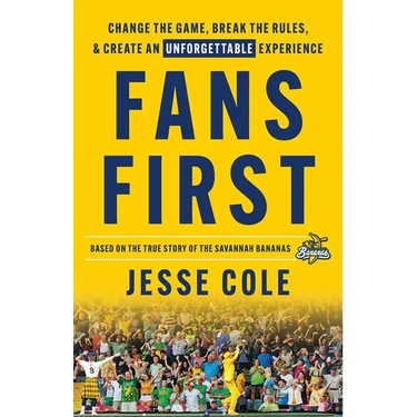 Fans First: Change The Game, Break the Rules & Create an Unforgettable Experience