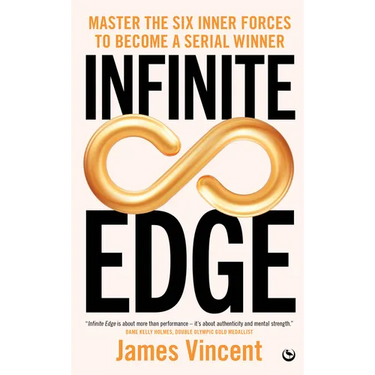 Infinite Edge: Master the Six Inner Forces to Find Your Edge