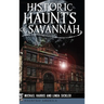 Historic Haunts of Savannah