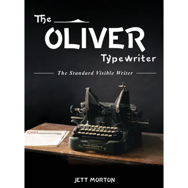 The Oliver Typewriter: The Standard Visible Writer