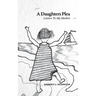 A Daughter's Plea: Letters To My Mother