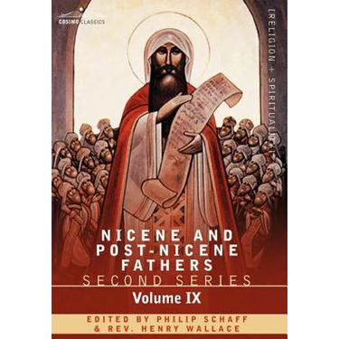 Nicene and Post-Nicene Fathers: Second Series, Volume IX Hilary of Poitiers, John of Damascus