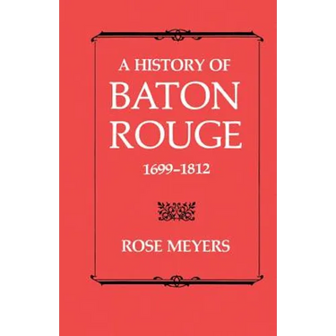 A History of Baton Rouge, 1699-1812