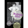 Bubble Girl: An Irreverent Journey of Faith