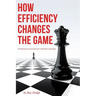 How Efficiency Changes the Game: Developing Lean Operations for Competitive Advantage