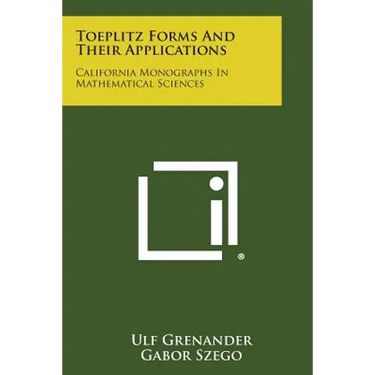 Toeplitz Forms and Their Applications: California Monographs in Mathematical Sciences