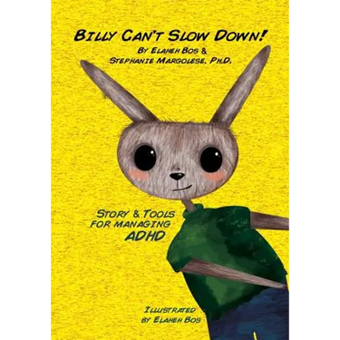 Billy Can't Slow Down: Story & Tools for managing ADHD