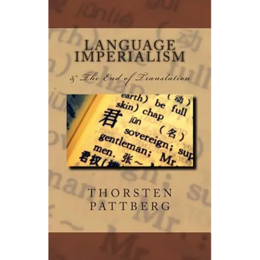 Language Imperialism & The End of Translation