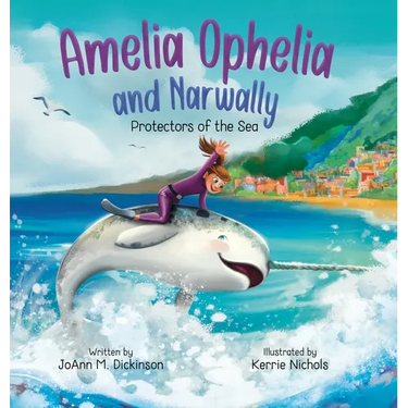 Amelia Ophelia and Narwally The Protectors of the Sea