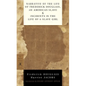 Narrative of the Life of Frederick Douglass, an American Slave & Incidents in the Life of a Slave Girl