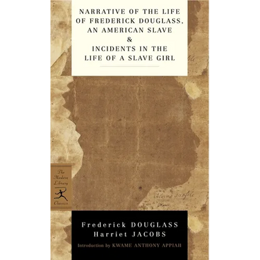 Narrative of the Life of Frederick Douglass, an American Slave & Incidents in the Life of a Slave Girl
