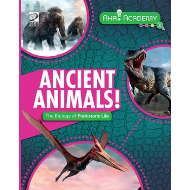 Ancient Animals! The Biology of Prehistoric Life
