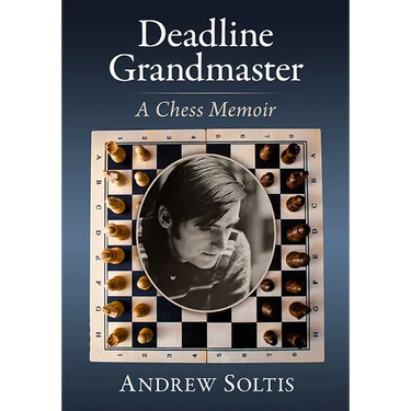 Deadline Grandmaster: A Chess Memoir