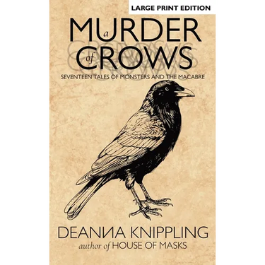 A Murder of Crows: Seventeen Tales of Monsters and the Macabre