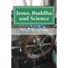 Jesus, Buddha and Science: Poems For the Spiritual Journey